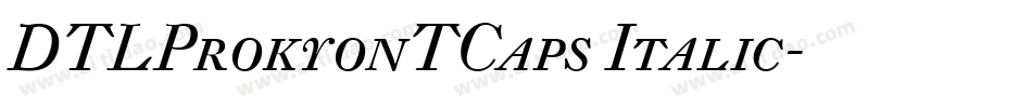 DTLProkyonTCaps Italic字体转换